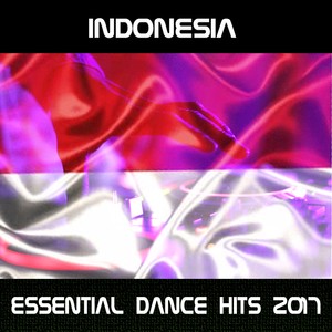 Indonesia Essential Dance Hits 2017