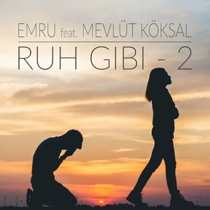 Ruh Gibi - 2