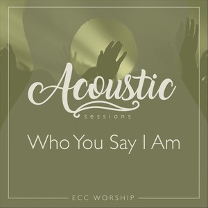 Who You Say I Am (feat. Honi Deaton)