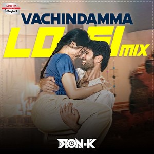 Vachindamma Lofi Mix (From "Geetha Govindam")