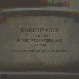 WAKEUPPOLO! (Explicit)