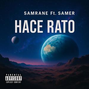 Hace Rato (feat. Samer) (Explicit)