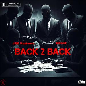 Back 2 Back (feat. Ghost) (Explicit)