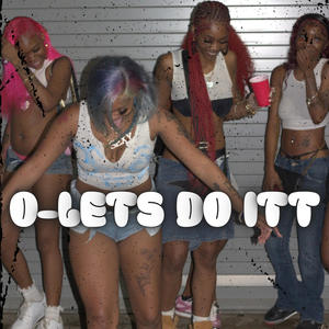 O-Lets do itt remix (feat. Big mama, Big dede & Nini) (Explicit)
