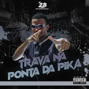Trava na Ponta da Pika (Explicit)
