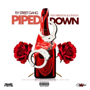 Piped Down (feat. Hired Gun & London) - Single [Explicit]