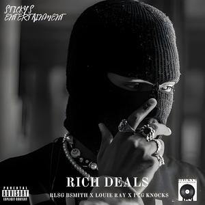 Rich Deals (feat. Louie Ray & HardKnok) (Explicit)