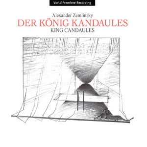 ZEMLINSKY, A. von: Konig Kandaules (Der) [Opera]