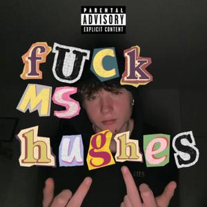 **** Ms. Hughes (Explicit)