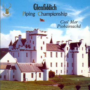 Glenfiddich Piping Championship - Ceol Mor