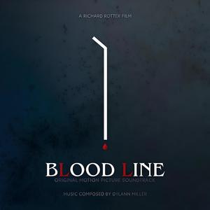 Blood Line (Original Motion Picture Soundtrack)