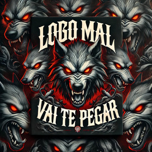 Lobo mal vai te pegar (Explicit)