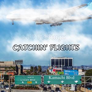 Catchin Flights (Explicit)