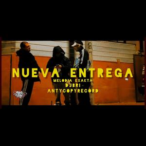 NUEVA ENTREGA (feat. DJ BRI BIG NORTA & ANTYCOPYRECORD|Explicit)