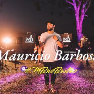 Mauricio Barbosa (MB no bailao (repertorio atualizado)