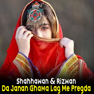 Da Janan Ghama Lag Me Pregda