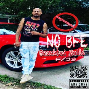 NO BFE (feat. J3 Da Truth)