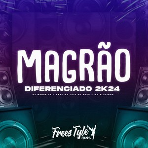 Magrão Diferenciado 2k24 (Explicit)