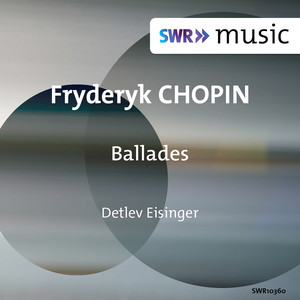 CHOPIN, F.: Ballades Nos. 1-4 (Eisinger)