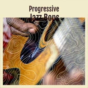 Progressive Jazz Bops