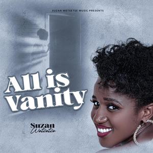 All is vanity (feat. EpicBoy Kalvin)