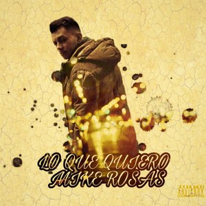 Lo Que Quiero (Explicit)