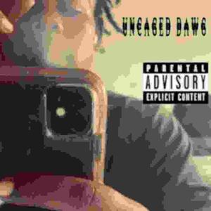 UNCAGED DAWG (Explicit)