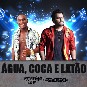 Água, Coca e Latão