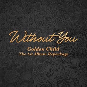 Golden Child 1st Album Repackage [Without You]