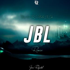 JBL (Remix) [Explicit]