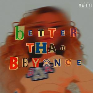 Better Than Beyonce (feat. Payge Madisyn) [Explicit]