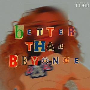 Better Than Beyonce (feat. Payge Madisyn) (Explicit)