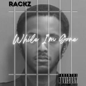 While I'm Gone (Explicit)