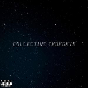 Collective Thoughts (Explicit)
