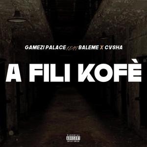 Gamezi Palace - A fili kofè (feat. Baleme & Cvsha) (Explicit)