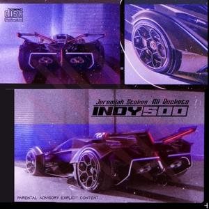 Indy 500 (feat. Ali Buckets) [Explicit]