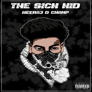 THE SICK KID (Explicit)