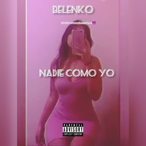 Nadie Como Yo (Explicit)