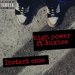 Instant Case (feat. Auxiee) (Explicit)