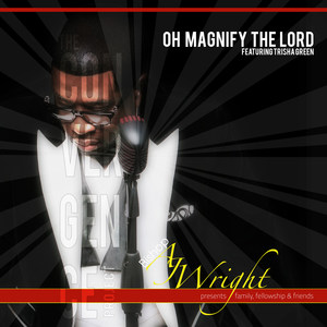 Oh Magnify the Lord (Radio Edit) [feat. Trisha Green]