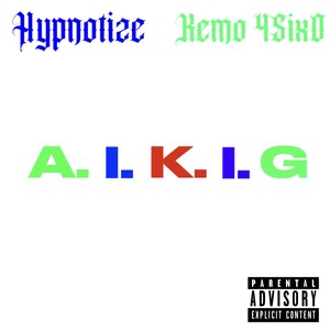 A.I.K.I.G (Explicit)