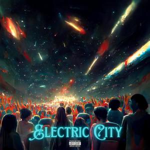 Electric City (Explicit)