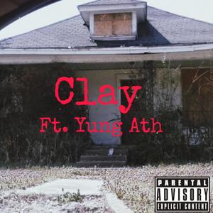 Clay (feat. Yung Ath) (Radio Edit|Explicit)