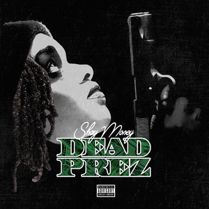 Dead Prez (Explicit)