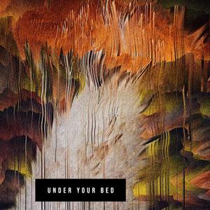 Under Your Bed (feat. Tha Wurm) (Explicit)