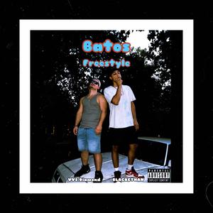 Batos Freestyle (feat. BLACKETHAN) (Explicit)