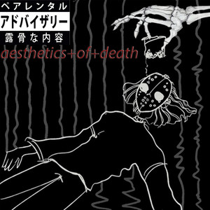 Aesthetics+of+death (Explicit)