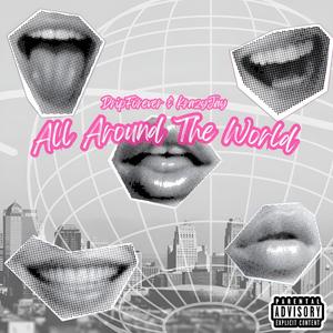 All Around The World (feat. KrazyJay) [Explicit]