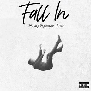 Fall In (feat. Dread & Trapland) [Explicit]