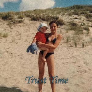 Trust Time (feat. Ellie)